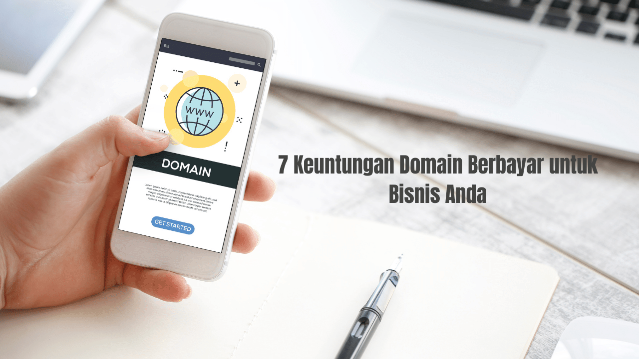 7 Keuntungan Domain Berbayar untuk Bisnis Anda