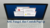 Arti Fungsi dan Contoh Pop Up